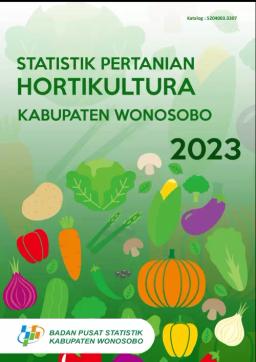 Statistik Pertanian Hortikultura Kabupaten Wonosobo 2023